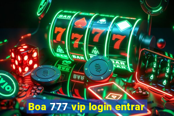 Boa 777 vip login entrar